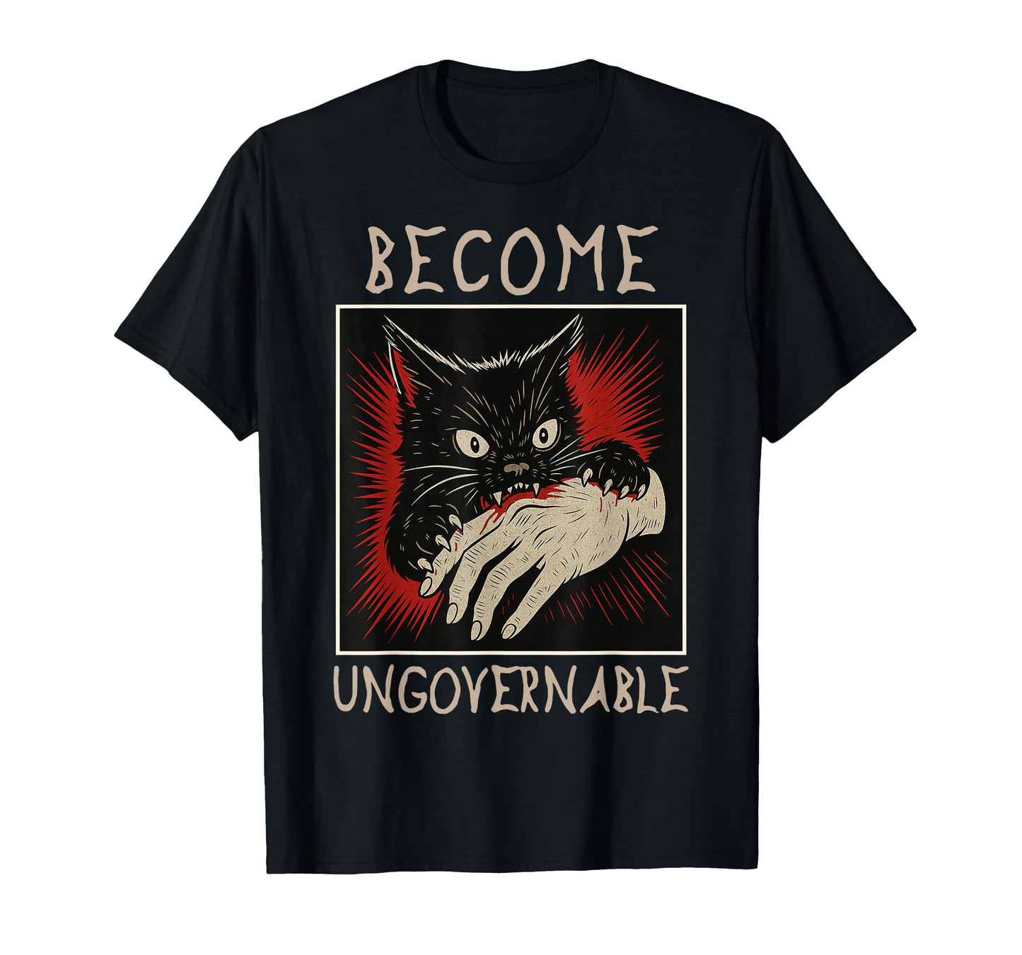 Become Ungovernable Cats Black Cat Biting Hand Funny Meme T-Shirt