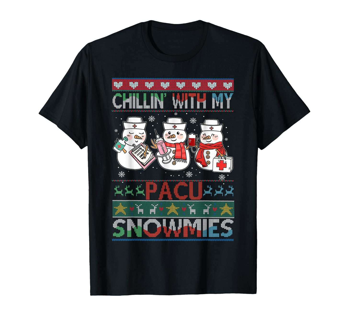 Chilling with my snowmies PACU Nurse Ugly Christmas Sweater T-Shirt