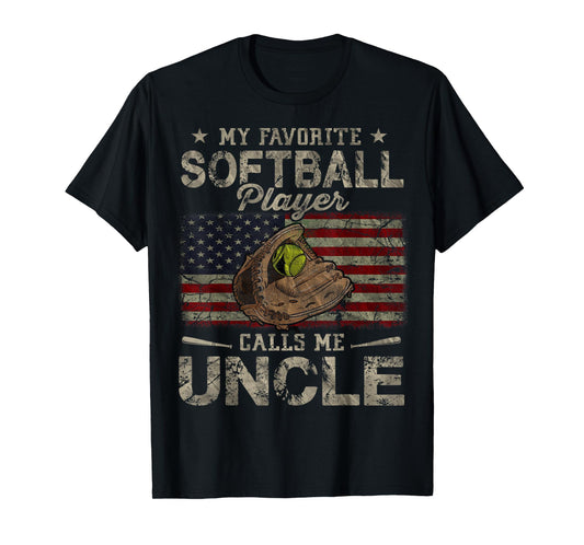 My Favorite Softball Player Calls Me Uncle Father's Day T-Shirt