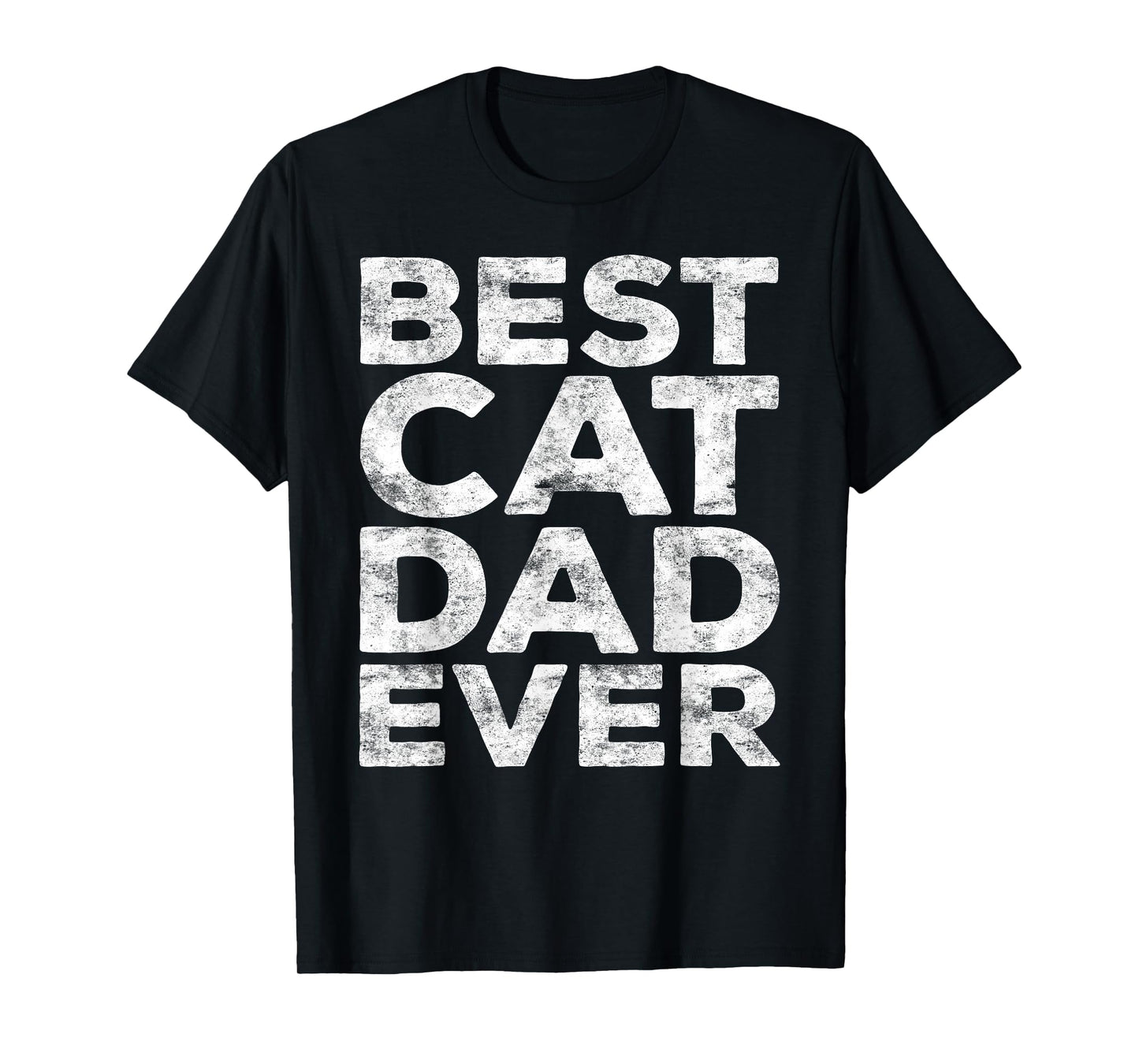 Best Cat Dad Ever Shirt Men Fathers Day Best Cat Dad T-Shirt