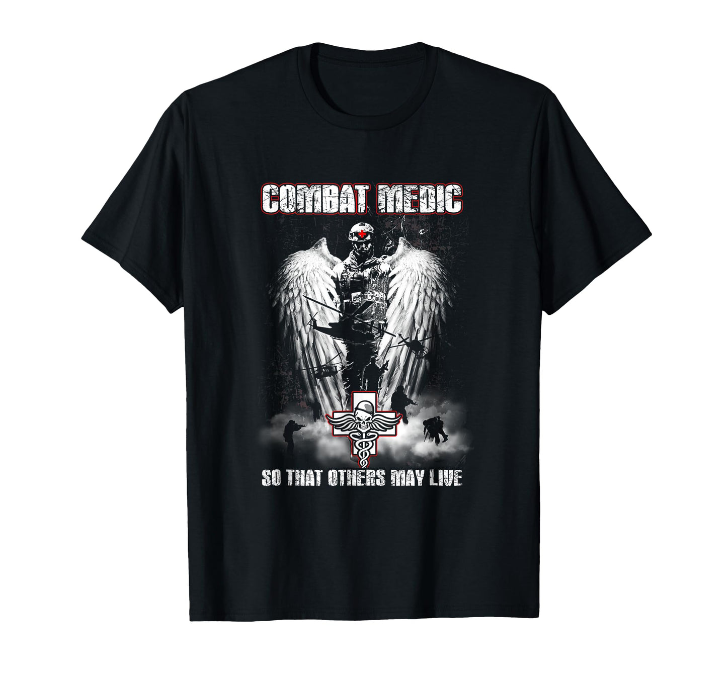 Combat Medic So That Others May Live - Never step back T-Shirt