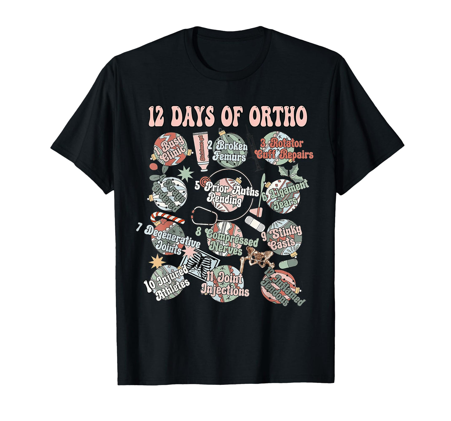 12-Days Of Ortho Christmas Orthopedic Nursing Gift Clothing T-Shirt