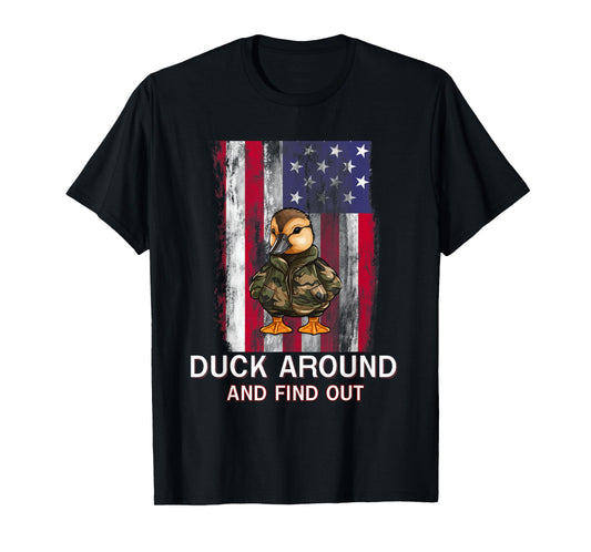 duck around and find out T-Shirt