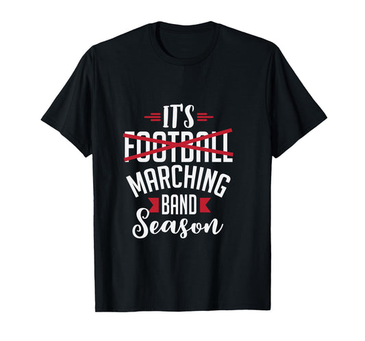Funny It's Marching Band Season Musician Performance Long Sleeve T-Shirt