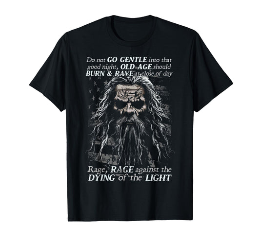 Do Not Go Gentle into that Good Night T-Shirt