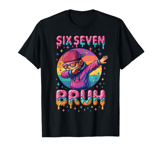67 Meme Bruh Ice Cream Drip 6 7 Numbers Dabbing Six Seven T-Shirt