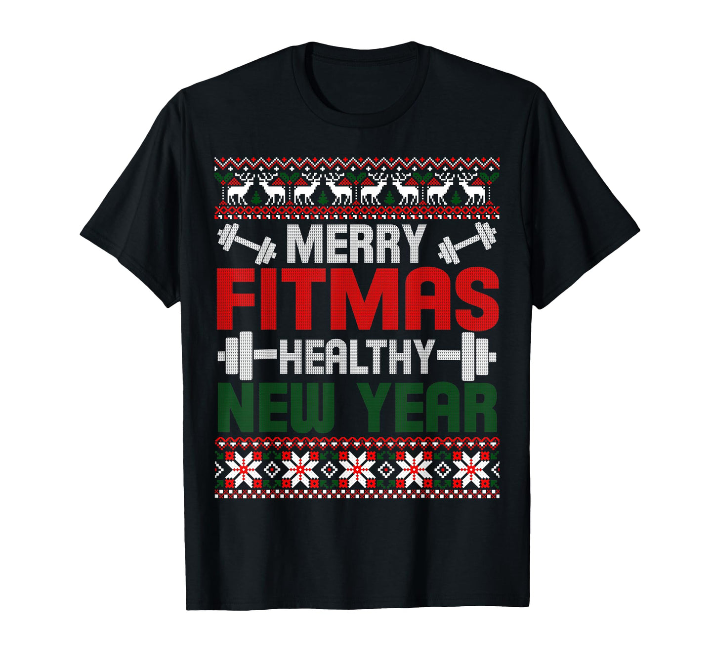 Merry Fitmas Healthy New Year Christmas Goals Meme Gift Ugly T-Shirt