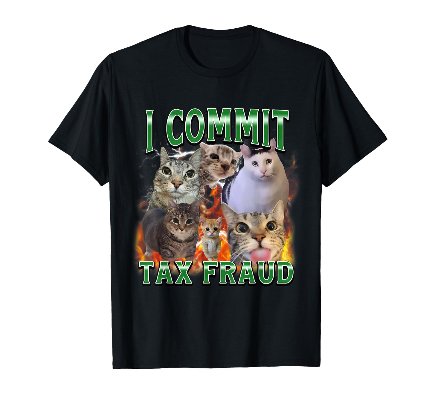 I Commit Tax Fraud Funny Cat Meme Bootleg Graphic Men Women T-Shirt