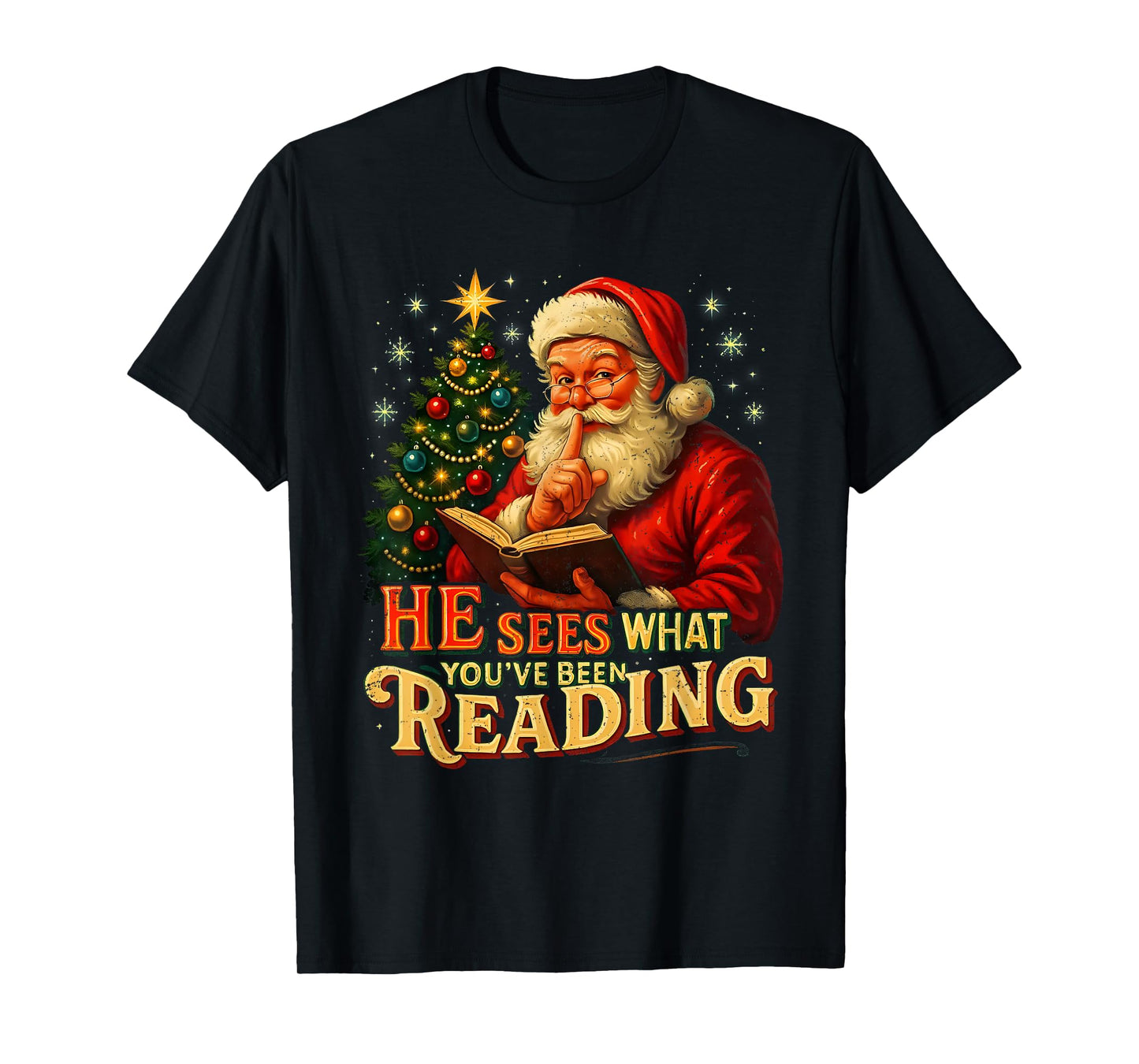 He Sees What You’ve Been Reading Santa Book Lover Christmas T-Shirt
