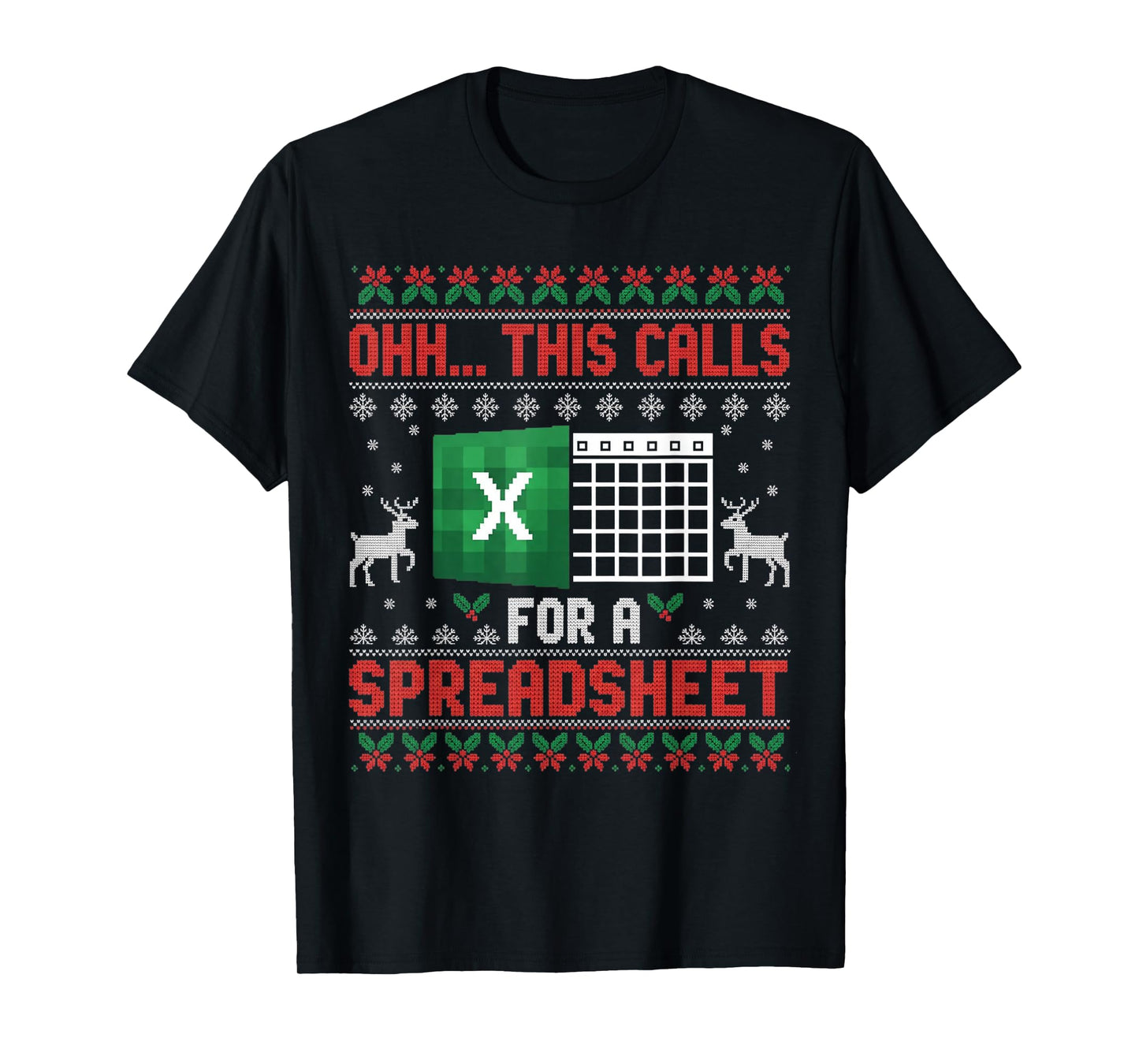 Oh This Calls for a Spreadsheet Christmas Sweater Excel T-Shirt