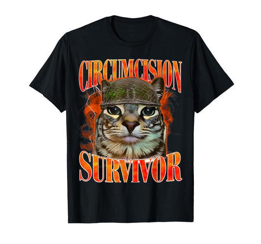 Circumcision Survivor Funny Oddly Specific Cat Meme Cats T-Shirt
