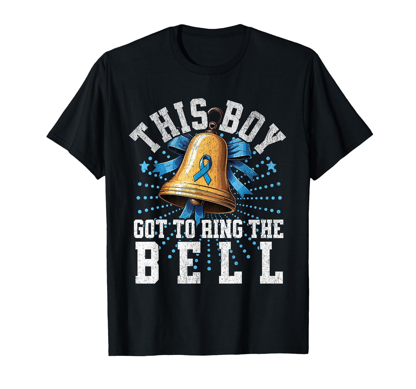 Cute Cancer Awareness Gift - This Boy Got To Ring The Bell T-Shirt