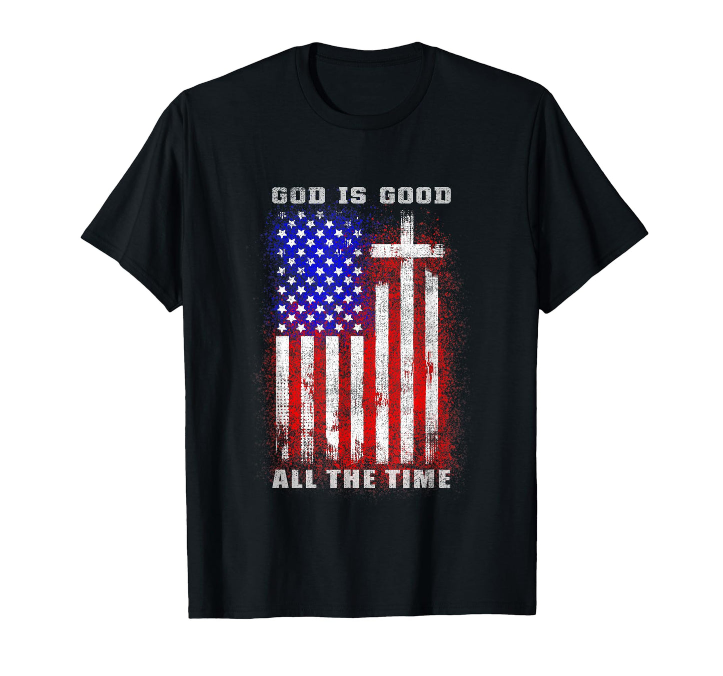 God Is Good All The Time Christian Faith American Flag Women Men T-Shirt