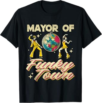 Mayor Of Funky Town Vintage Disco 80s Musician Funny Outfits T-Shirt