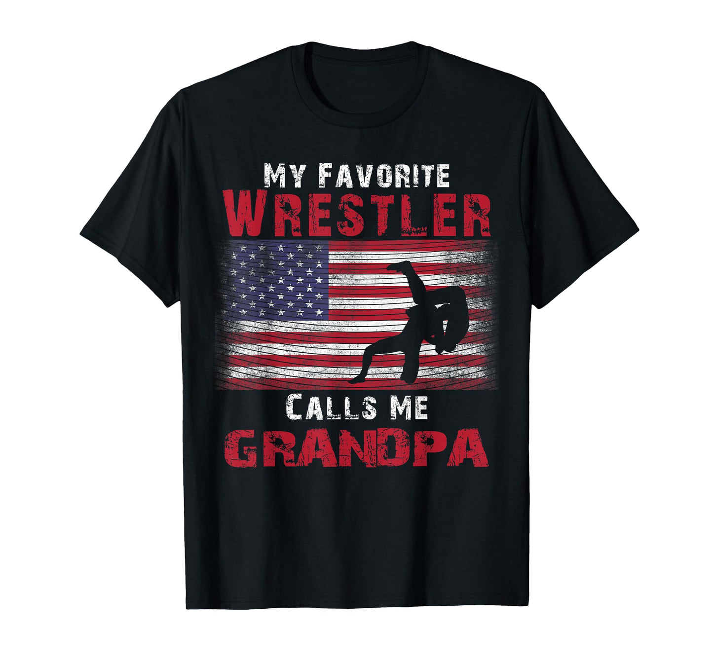 My Favorite Wrestler Calls Me Grandpa Fathers Day USA Flag T-Shirt for Women Kids Men