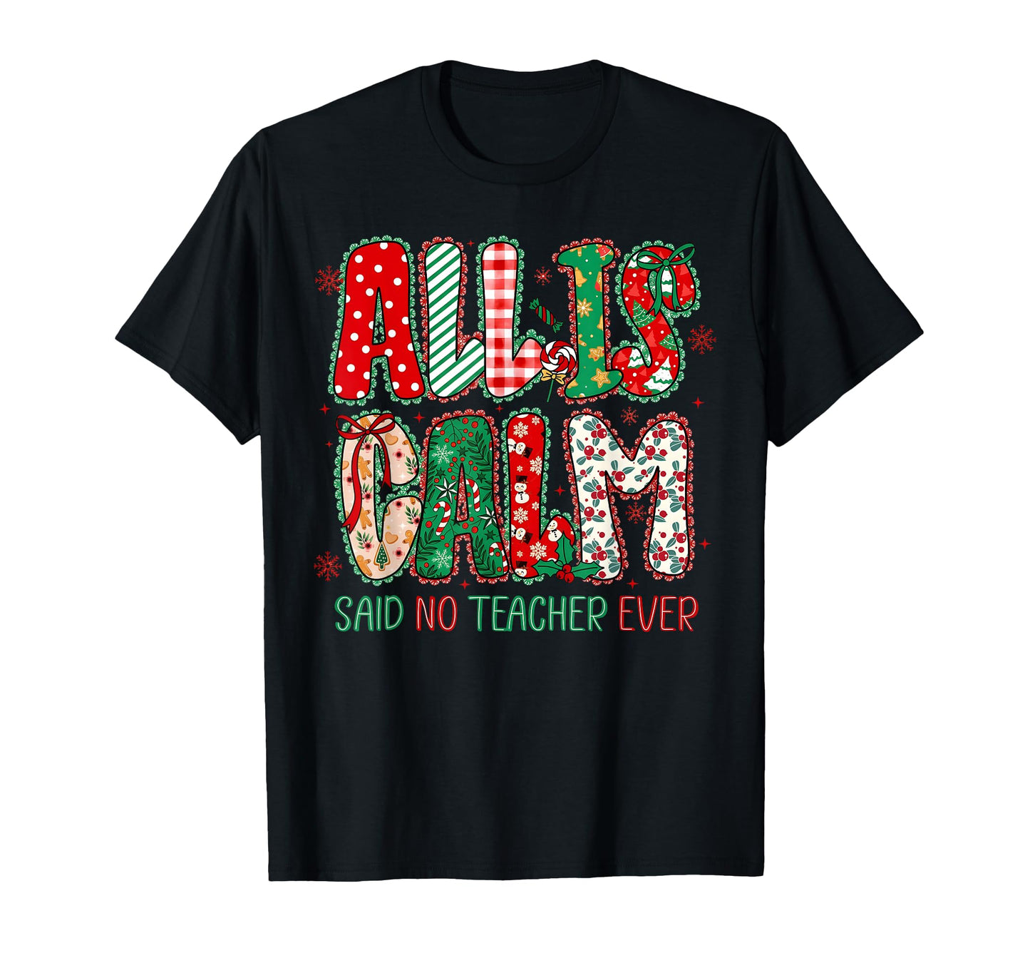 Christmas All is Calm Said No Teacher Ever Lace Women Girl T-Shirt