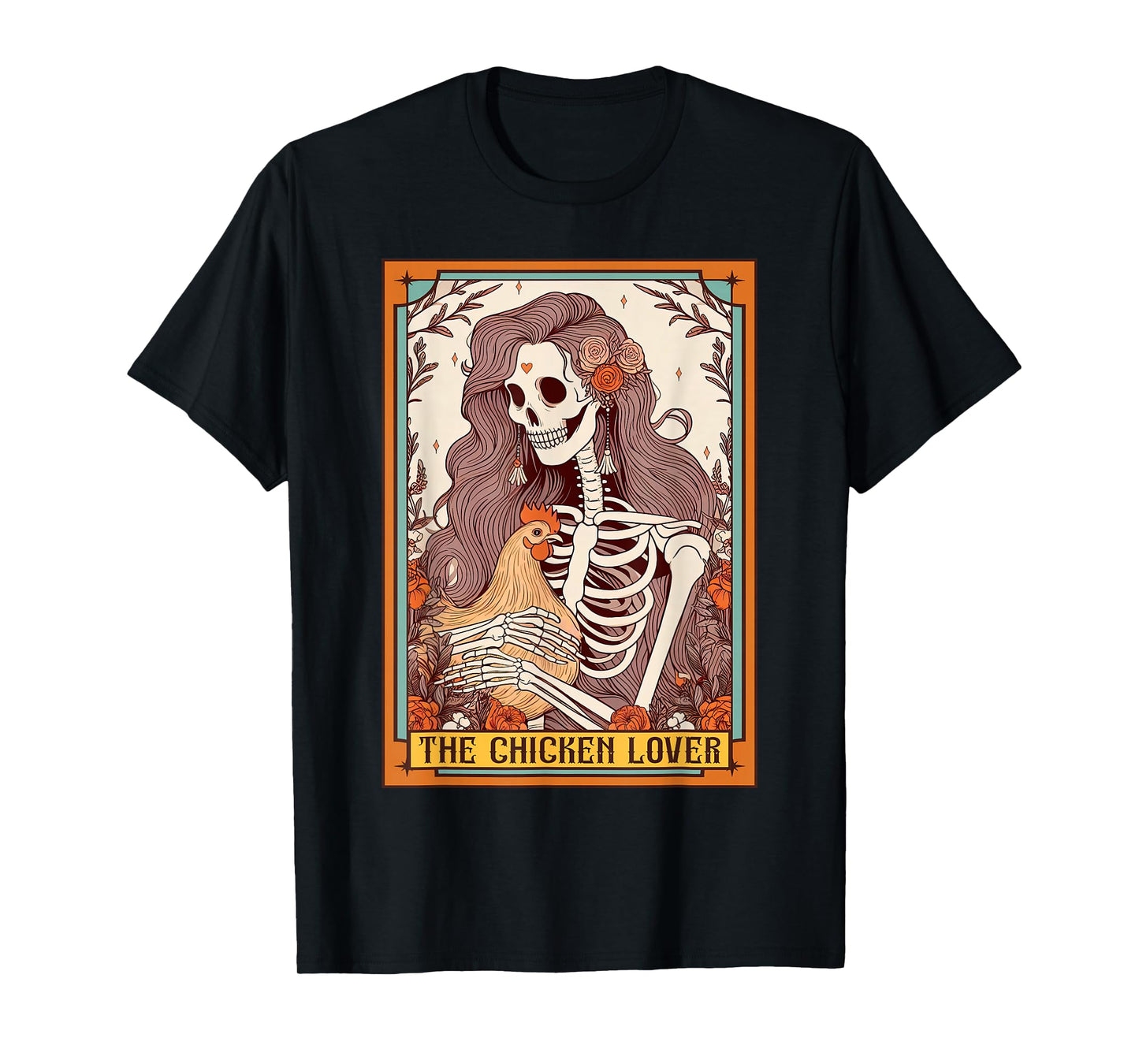 Chicken Mom Farm Life Skeleton The Chicken Lover Tarot Card T-Shirt