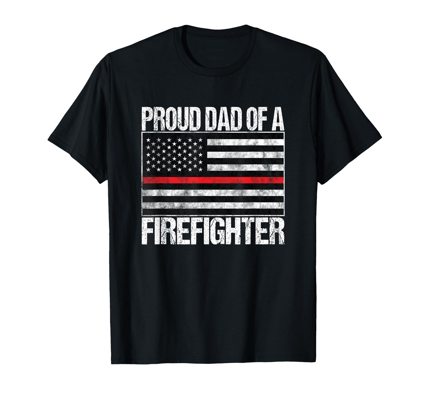 Proud Dad of a Firefighter - Fireman Parent T-Shirt