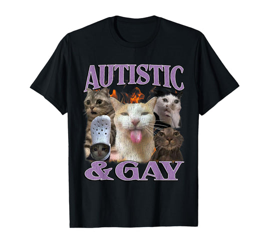Autistic and Gay Funny Offensive Cat Meme Bootleg Men Women T-Shirt