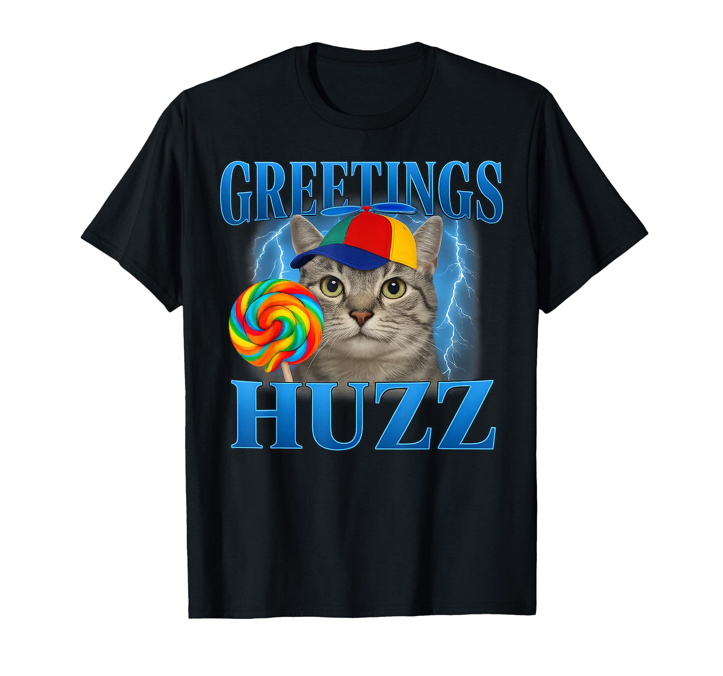 Greetings Huzz Funny Cat Meme Design Gifts for Men Women Kid T-Shirt