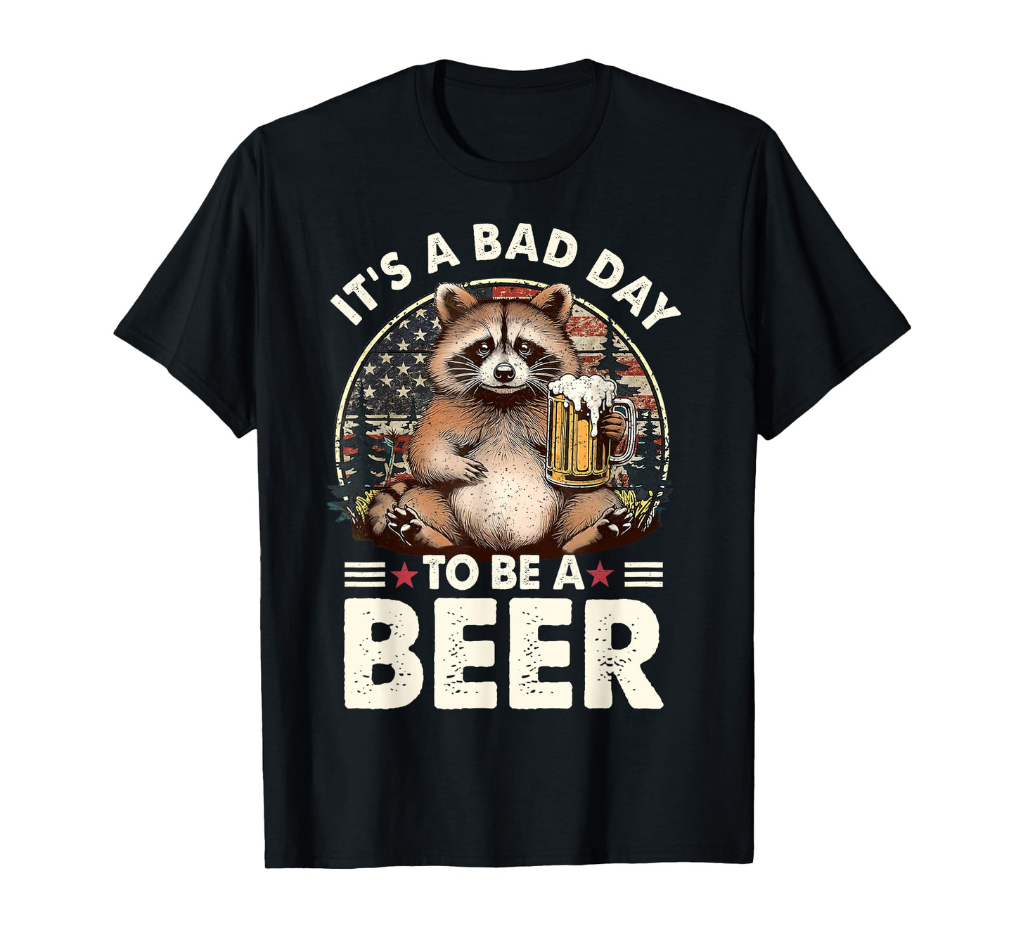 US Flag Raccoon Drinking Shirt It's A Bad Day To Be A Beer T-Shirt