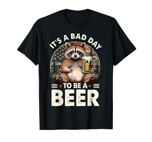 US Flag Raccoon Drinking Shirt It's A Bad Day To Be A Beer T-Shirt