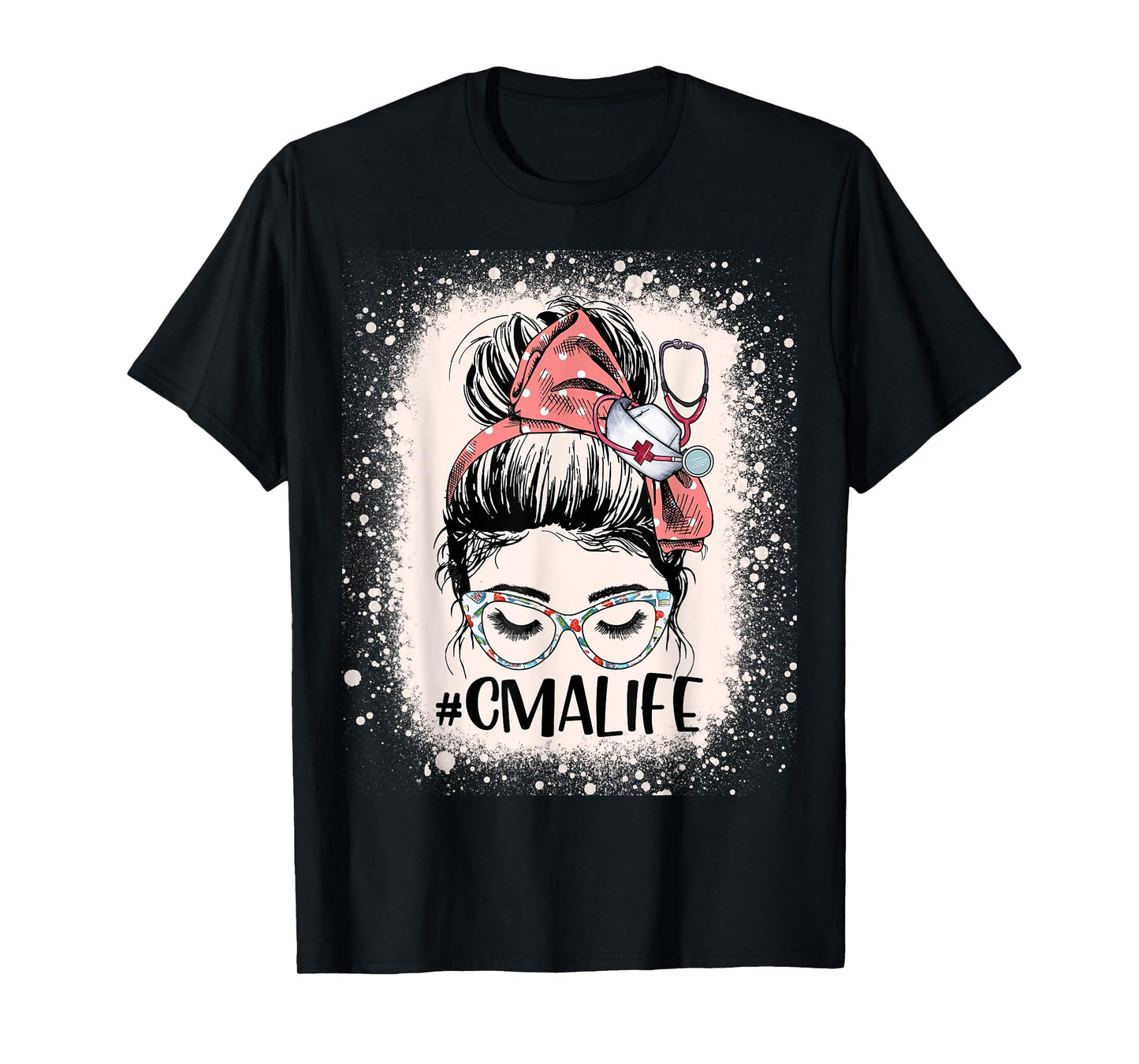 Certified Medical Assistant Messy Bun CMA Life Funny Nurse T-Shirt